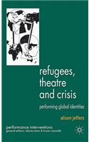 Refugees, Theatre and Crisis