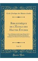 Bibliothèque de l'École des Hautes Études, Vol. 73: Sciences Philologiques Et Historiques; Mélanges Reiner; Recueil de Travaux Publiés par l'École Pratique des Hautes Études (Section des Sciences Historiques Et Philologiques), En Mémoire de Son Pré