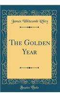 The Golden Year (Classic Reprint)