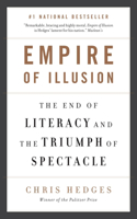 Empire of Illusion: The End of Literacy and the Triumph of Spectacle