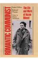 Romantic Communist: The Life and Work of Nazim Hikmet