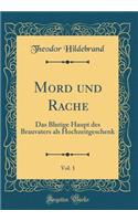Mord Und Rache, Vol. 1
