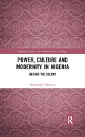 Power, Culture and Modernity in Nigeria