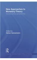 New Approaches to Monetary Theory