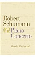 Robert Schumann and the Piano Concerto