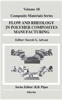 Flow and Rheology in Polymer Composites Manufacturing