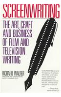 Screenwriting: The Art, Craft and Business of Film and Television Films(Plume)