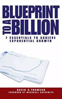 Blueprint to a Billion: 7 Essentials to Achieve Exponential Growth(English)