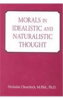 Morals in Idealistic and Naturalistic Thought