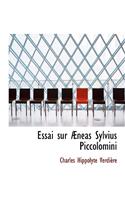 Essai Sur a Neas Sylvius Piccolomini: (English)