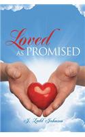 Loved as Promised