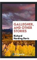 Gallegher and Other Stories