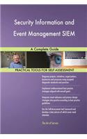 Security Information and Event Management SIEM A Complete Guide