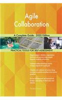 Agile Collaboration A Complete Guide - 2020 Edition