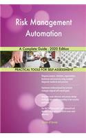 Risk Management Automation A Complete Guide - 2020 Edition