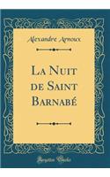 La Nuit de Saint Barnabé (Classic Reprint)