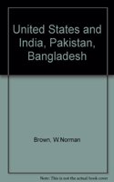 United States and India, Pakistan, Bangladesh