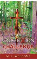 The 21 Day Crucifixion Challenge