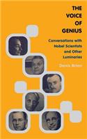 The Voice Of Genius: Conversations With Nobel Scientists And Other Luminaries(English)