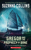 Gregor and the Prophecy of Bane: (02 Underland Chronicles)