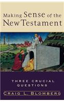 Making Sense of the New Testament