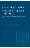 Saving the Canadian City, the first phase 1880-1920