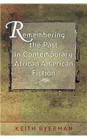 Remembering the Past in Contemporary African American Fiction