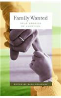 Family Wanted: Stories of Adoption: Stories of Adoption