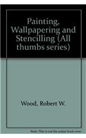 Painting, Wallpapering and Stencilling
