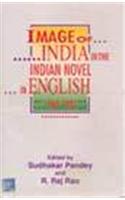 Image of India in the Indian Novel in English, 1960-85