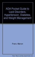 ADA Pocket Guide to Lipid Disorders, Hypertension, Diabetes, and Weight Management