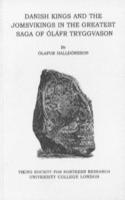 Danish Kings and the Jomsvikings in the Greatest Saga of Olafr Tryggvason