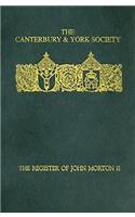 The Register of John Morton, Archbishop of Canterbury 1486-1500: II