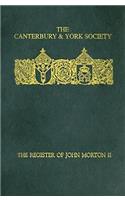 Register of John Morton, Archbishop of Canterbury 1486-1500: II