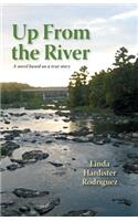 Up From The River