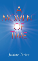 Moment of Time