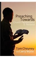 Preaching Towards Church Revitalization and Renewal!