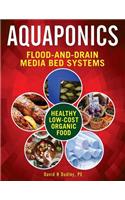 Aquaponic Flood-and-Drain Systems