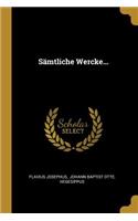Sämtliche Wercke...