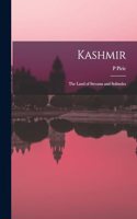 Kashmir; the Land of Streams and Solitudes