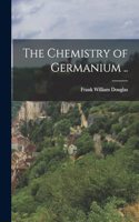 Chemistry of Germanium ..