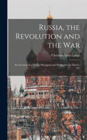 Russia, the Revolution and the War