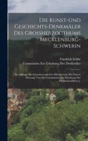 Die Kunst-Und Geschichts-Denkmäler Des Grossherzogthums Mecklenburg-Schwerin