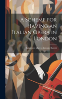 Scheme for Having an Italian Opera in London