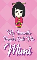 My Favorite People Call Me Mimi
