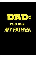Dad You Are My Father: Dot Grid Journal - Dad You Are My Father Black Fun-ny Daddy Papa Family Gift - Black Dotted Diary, Planner, Gratitude, Writing, Travel, Goal, Bullet