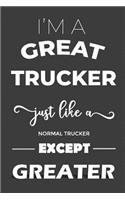 I Am The Greatest Trucker