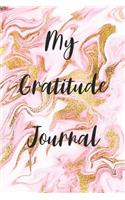 My Gratitude Journal: Gratitude Journal / 120 lined pages / size 6x9 inch