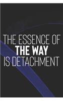 The Essence Of The Way Is Detachment