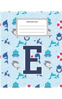 Composition Book E: Shark Animal Pattern Composition Book Letter E Personalized Lined Wide Rule Notebook for Boys Kids Back to School Preschool Kindergarten and Element